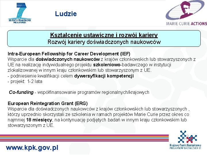 Ludzie Lis Kształcenie ustawiczne i rozwój kariery Rozwój kariery doświadczonych naukowców Intra-European Fellowship for