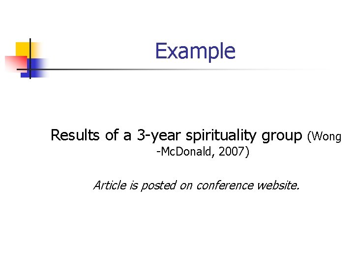 Example Results of a 3 -year spirituality group -Mc. Donald, 2007) Article is posted