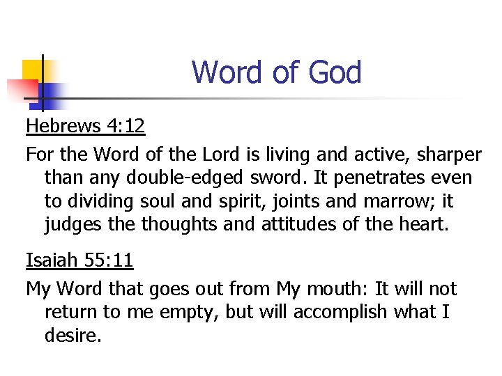 Word of God Hebrews 4: 12 For the Word of the Lord is living