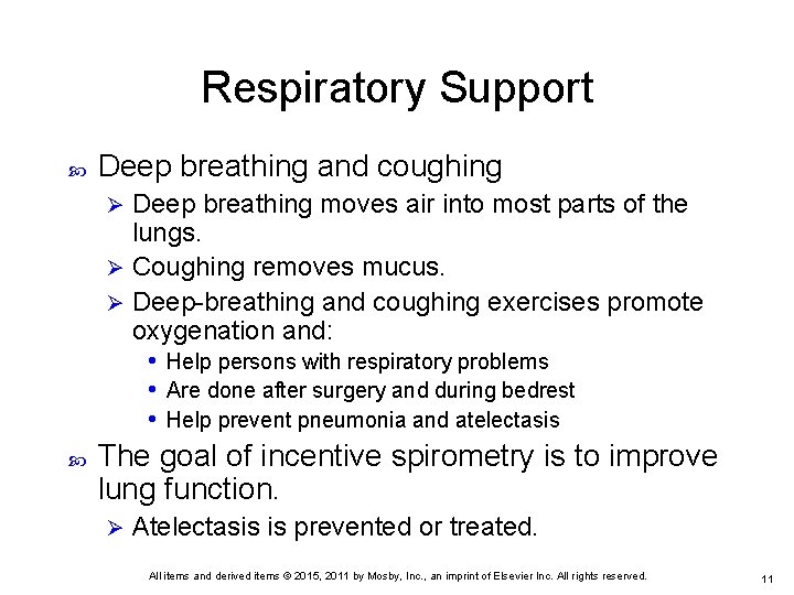 Respiratory Support Deep breathing and coughing Deep breathing moves air into most parts of