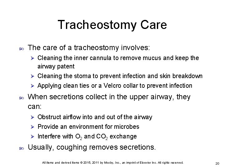 Tracheostomy Care The care of a tracheostomy involves: Ø Cleaning the inner cannula to