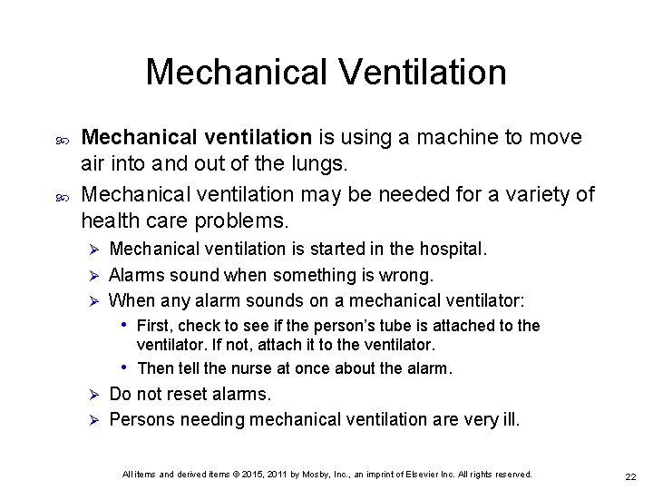 Mechanical Ventilation Mechanical ventilation is using a machine to move air into and out