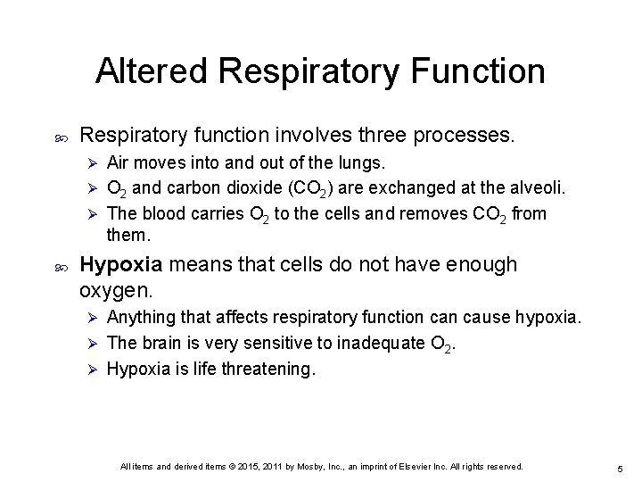 Altered Respiratory Function Respiratory function involves three processes. Air moves into and out of