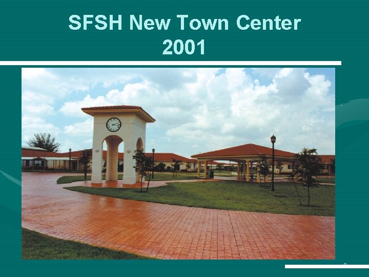 SFSH New Town Center 2001 • 9 SFSH New Town Center 2001 • 9