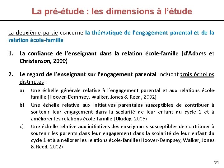 La pré-étude : les dimensions à l’étude La deuxième partie concerne la thématique de