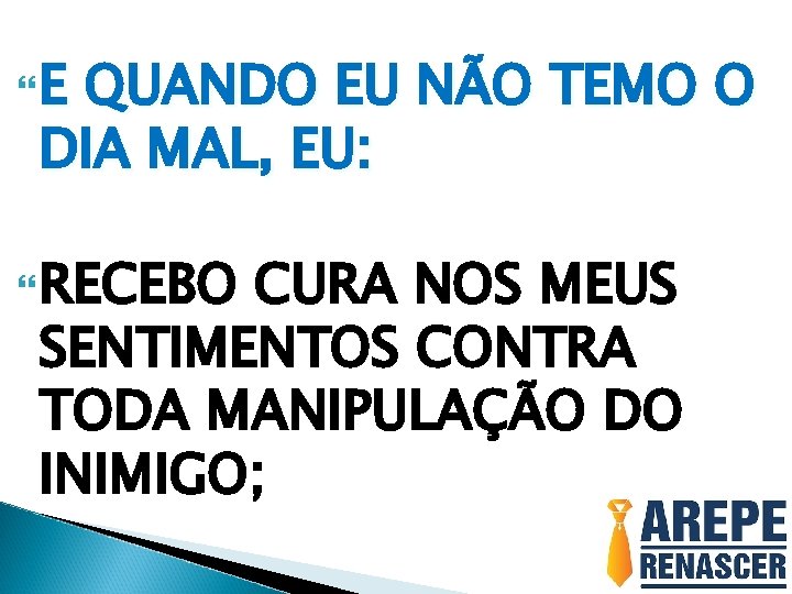  E QUANDO EU NÃO TEMO O DIA MAL, EU: RECEBO CURA NOS MEUS