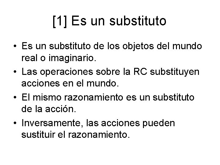 [1] Es un substituto • Es un substituto de los objetos del mundo real