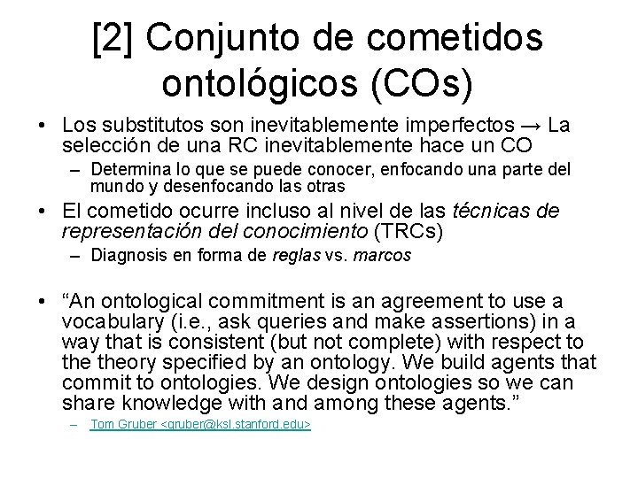 [2] Conjunto de cometidos ontológicos (COs) • Los substitutos son inevitablemente imperfectos → La