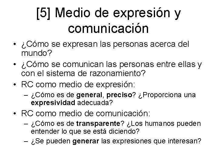 [5] Medio de expresión y comunicación • ¿Cómo se expresan las personas acerca del