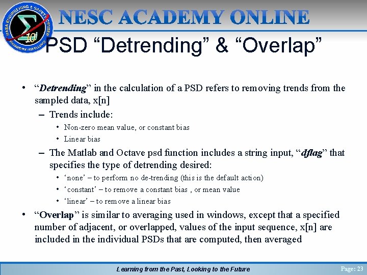 PSD “Detrending” & “Overlap” • “Detrending” in the calculation of a PSD refers to