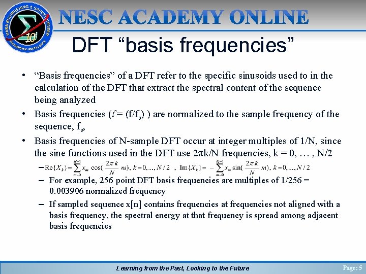 DFT “basis frequencies” • “Basis frequencies” of a DFT refer to the specific sinusoids