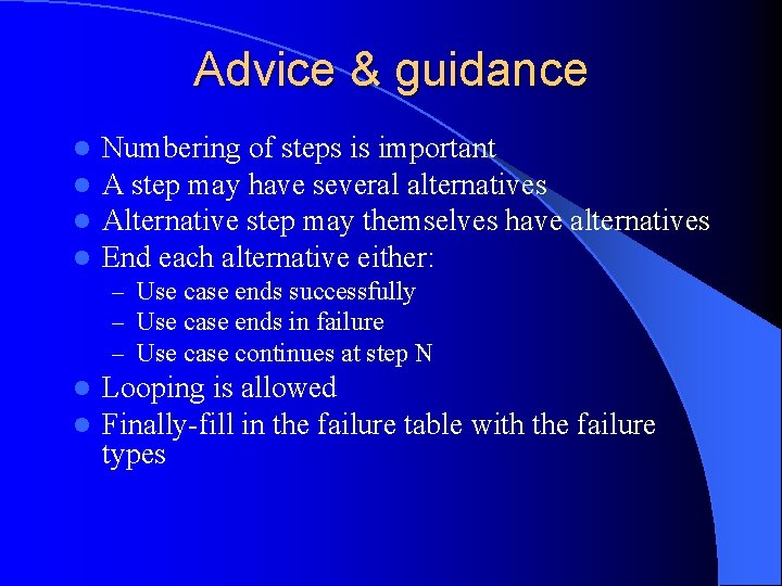 Advice & guidance l l Numbering of steps is important A step may have