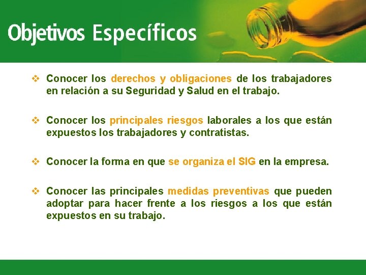 v Conocer los derechos y obligaciones de los trabajadores en relación a su Seguridad