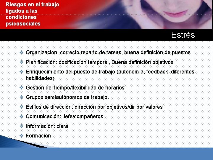 Riesgos en el trabajo ligados a las condiciones psicosociales Estrés v Organización: correcto reparto