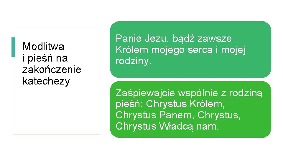 Modlitwa i pieśń na zakończenie katechezy Panie Jezu, bądź zawsze Królem mojego serca i