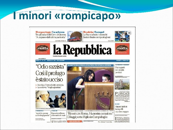 I minori «rompicapo» I minori «rompicapo»