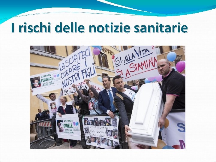 I rischi delle notizie sanitarie I rischi delle notizie sanitarie