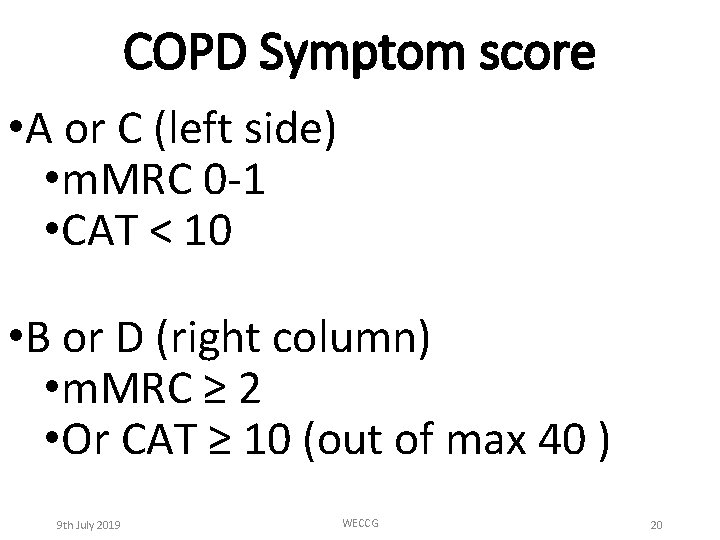 COPD Symptom score • A or C (left side) • m. MRC 0 -1