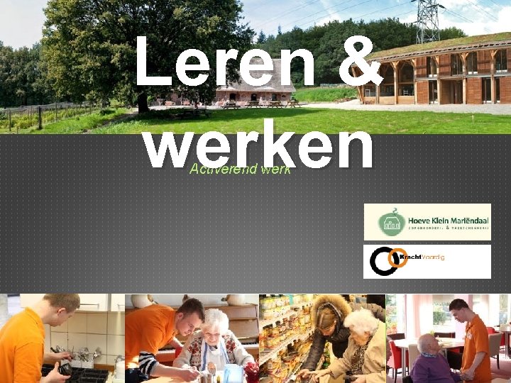 Leren & werken Activerend werk 