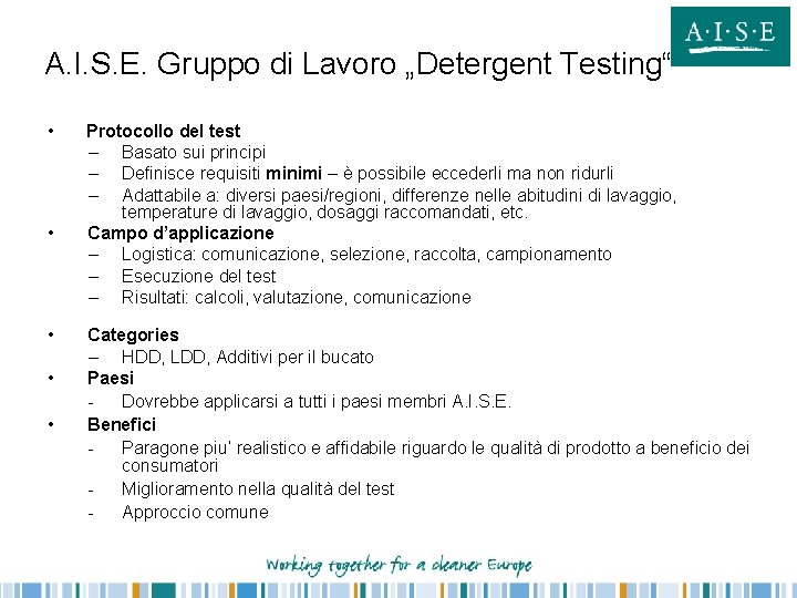 A. I. S. E. Gruppo di Lavoro „Detergent Testing“ • • • Protocollo del