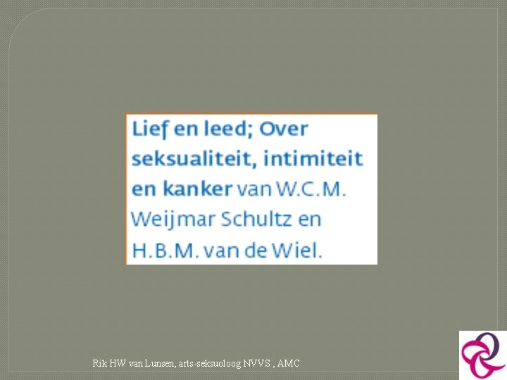 Rik HW van Lunsen, arts-seksuoloog NVVS , AMC 29 