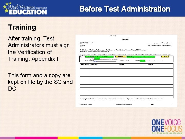 Before Test Administration Training After training, Test Administrators must sign the Verification of Training,