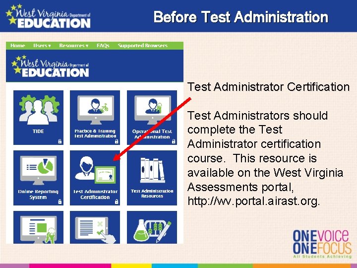 Before Test Administration Test Administrator Certification Test Administrators should complete the Test Administrator certification