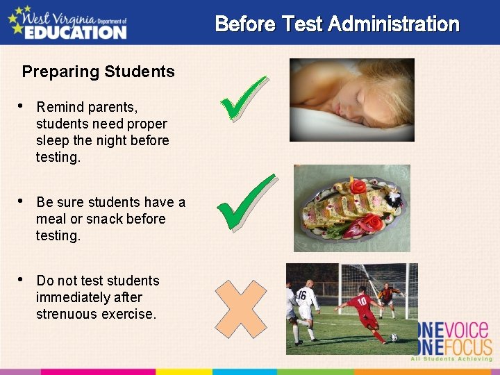 Before Test Administration Preparing Students • Remind parents, students need proper sleep the night
