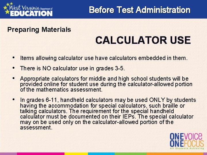 Before Test Administration Preparing Materials CALCULATOR USE • • • Items allowing calculator use