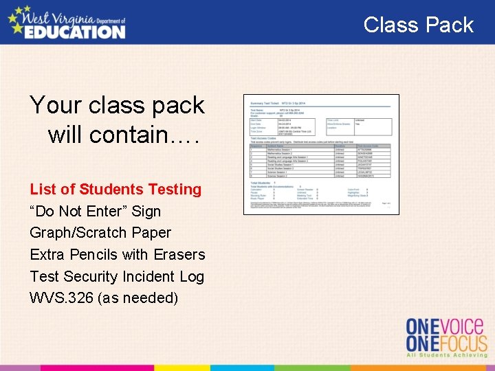  Class Pack Your class pack will contain…. List of Students Testing “Do Not