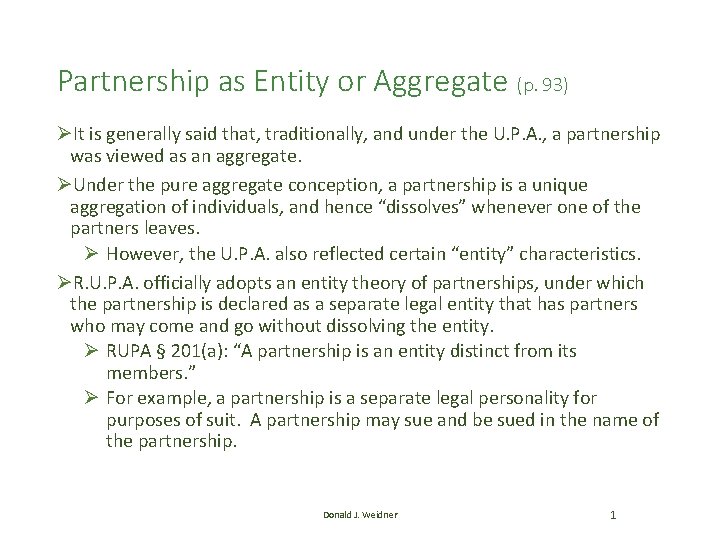 Partnership as Entity or Aggregate (p. 93) ØIt is generally said that, traditionally, and Partnership as Entity or Aggregate (p. 93) ØIt is generally said that, traditionally, and