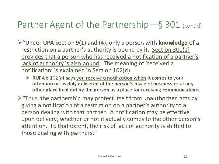 Partner Agent of the Partnership—§ 301 (cont’d) Ø“Under UPA Section 9(1) and (4), only Partner Agent of the Partnership—§ 301 (cont’d) Ø“Under UPA Section 9(1) and (4), only