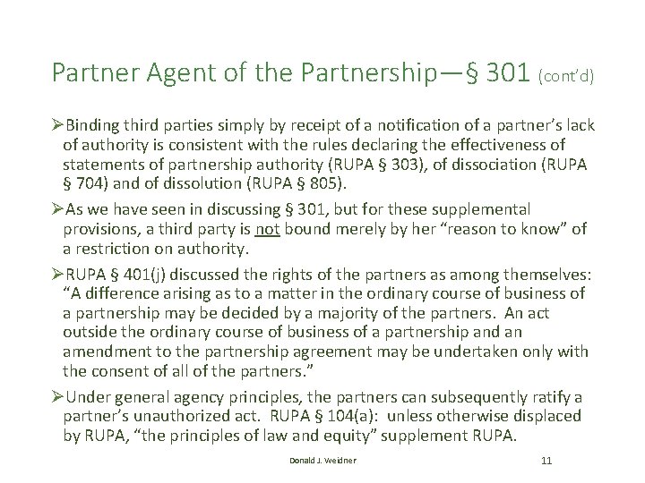 Partner Agent of the Partnership—§ 301 (cont’d) ØBinding third parties simply by receipt of Partner Agent of the Partnership—§ 301 (cont’d) ØBinding third parties simply by receipt of