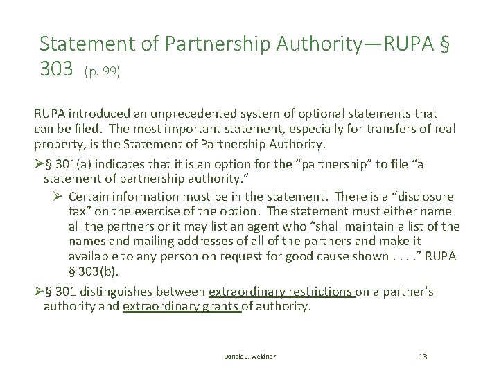 Statement of Partnership Authority—RUPA § 303 (p. 99) RUPA introduced an unprecedented system of Statement of Partnership Authority—RUPA § 303 (p. 99) RUPA introduced an unprecedented system of