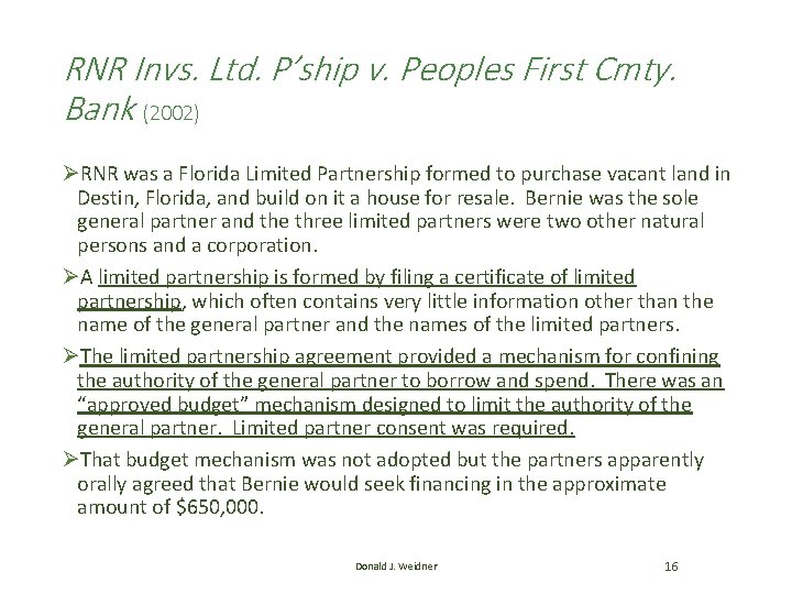 RNR Invs. Ltd. P’ship v. Peoples First Cmty. Bank (2002) ØRNR was a Florida RNR Invs. Ltd. P’ship v. Peoples First Cmty. Bank (2002) ØRNR was a Florida