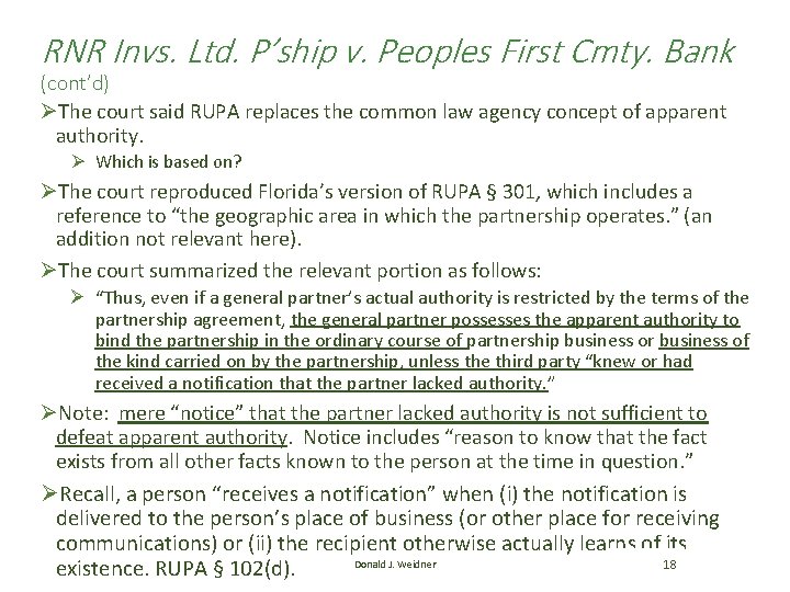 RNR Invs. Ltd. P’ship v. Peoples First Cmty. Bank (cont’d) ØThe court said RUPA RNR Invs. Ltd. P’ship v. Peoples First Cmty. Bank (cont’d) ØThe court said RUPA