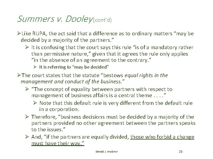 Summers v. Dooley (cont’d) ØLike RUPA, the act said that a difference as to Summers v. Dooley (cont’d) ØLike RUPA, the act said that a difference as to
