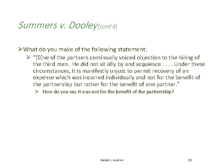 Summers v. Dooley (cont’d) ØWhat do you make of the following statement: Ø “[0]ne