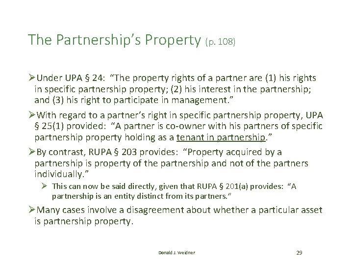 The Partnership’s Property (p. 108) ØUnder UPA § 24: “The property rights of a The Partnership’s Property (p. 108) ØUnder UPA § 24: “The property rights of a