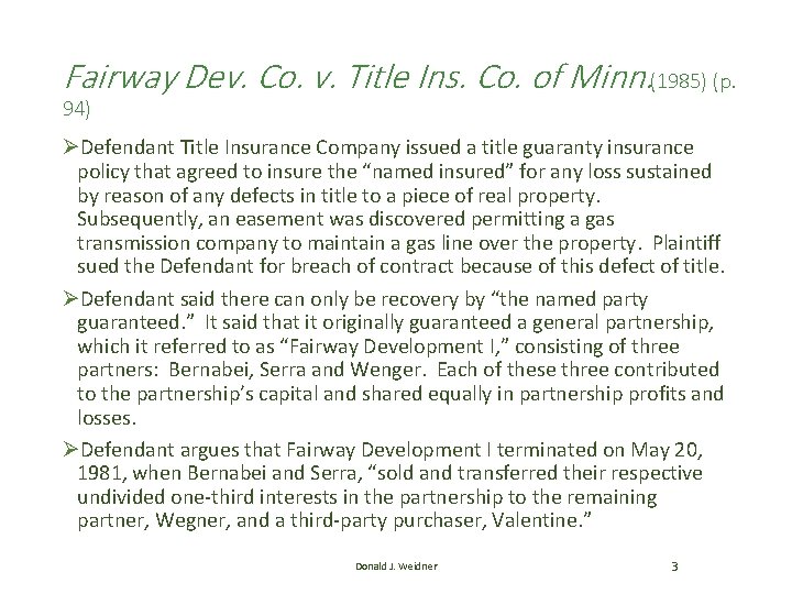 Fairway Dev. Co. v. Title Ins. Co. of Minn. (1985) (p. 94) ØDefendant Title Fairway Dev. Co. v. Title Ins. Co. of Minn. (1985) (p. 94) ØDefendant Title