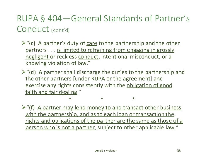 RUPA § 404—General Standards of Partner’s Conduct (cont’d) Ø“(c) A partner’s duty of care RUPA § 404—General Standards of Partner’s Conduct (cont’d) Ø“(c) A partner’s duty of care