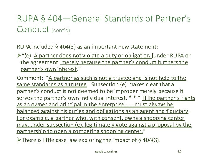 RUPA § 404—General Standards of Partner’s Conduct (cont’d) RUPA included § 404(3) as an RUPA § 404—General Standards of Partner’s Conduct (cont’d) RUPA included § 404(3) as an