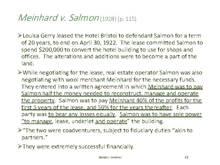 Meinhard v. Salmon (1928) (p. 115) ØLouisa Gerry leased the Hotel Bristol to defendant Meinhard v. Salmon (1928) (p. 115) ØLouisa Gerry leased the Hotel Bristol to defendant