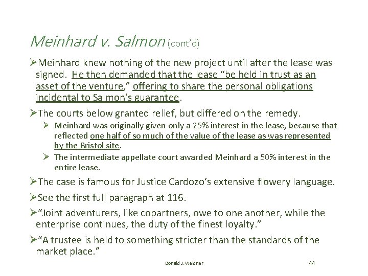 Meinhard v. Salmon (cont’d) ØMeinhard knew nothing of the new project until after the Meinhard v. Salmon (cont’d) ØMeinhard knew nothing of the new project until after the