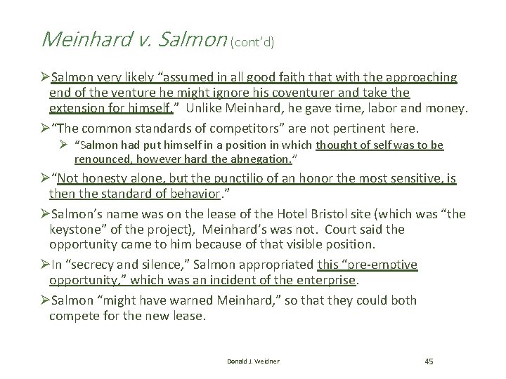Meinhard v. Salmon (cont’d) ØSalmon very likely “assumed in all good faith that with Meinhard v. Salmon (cont’d) ØSalmon very likely “assumed in all good faith that with