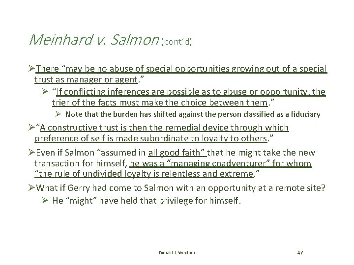 Meinhard v. Salmon (cont’d) ØThere “may be no abuse of special opportunities growing out Meinhard v. Salmon (cont’d) ØThere “may be no abuse of special opportunities growing out