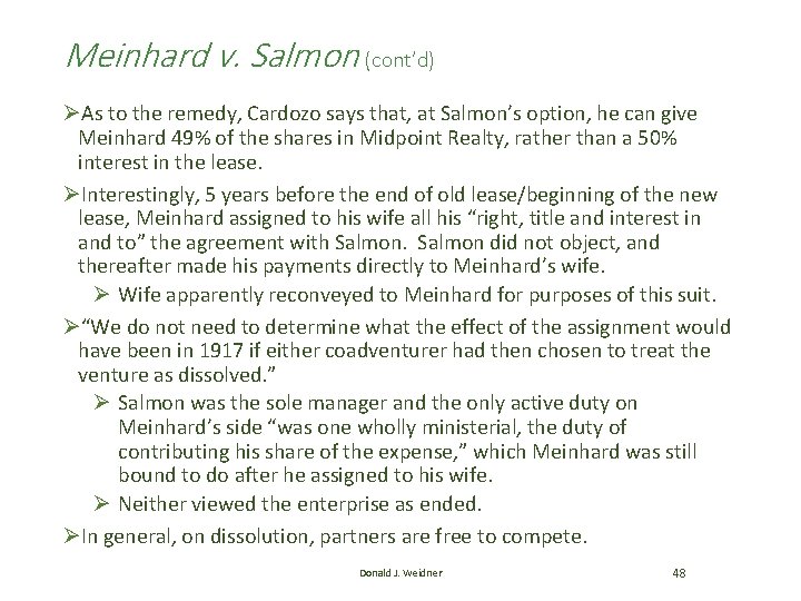Meinhard v. Salmon (cont’d) ØAs to the remedy, Cardozo says that, at Salmon’s option, Meinhard v. Salmon (cont’d) ØAs to the remedy, Cardozo says that, at Salmon’s option,