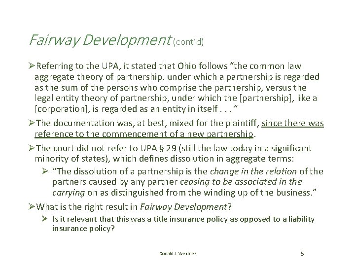 Fairway Development (cont’d) ØReferring to the UPA, it stated that Ohio follows “the common Fairway Development (cont’d) ØReferring to the UPA, it stated that Ohio follows “the common