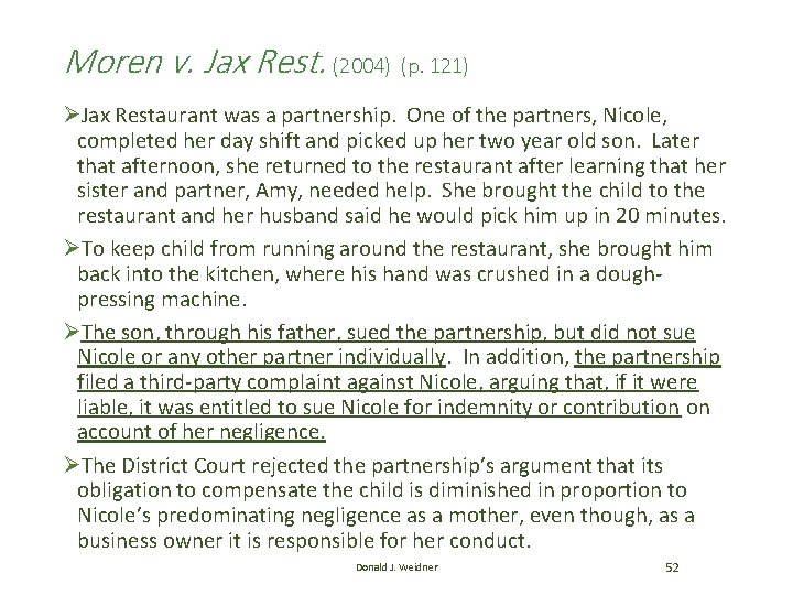 Moren v. Jax Rest. (2004) (p. 121) ØJax Restaurant was a partnership. One of Moren v. Jax Rest. (2004) (p. 121) ØJax Restaurant was a partnership. One of