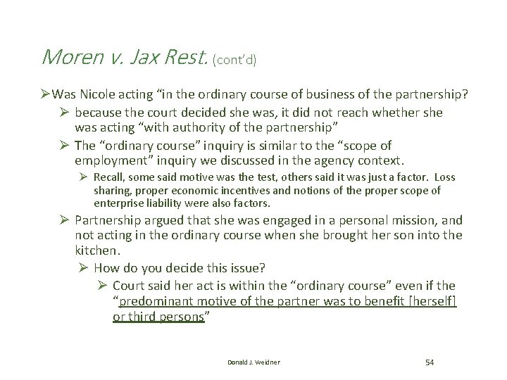 Moren v. Jax Rest. (cont’d) ØWas Nicole acting “in the ordinary course of business Moren v. Jax Rest. (cont’d) ØWas Nicole acting “in the ordinary course of business